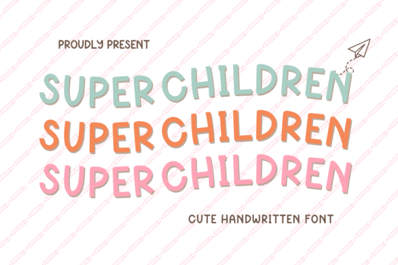 Super Children: A Handwritten Font That Feels Like a Gentle Invitation